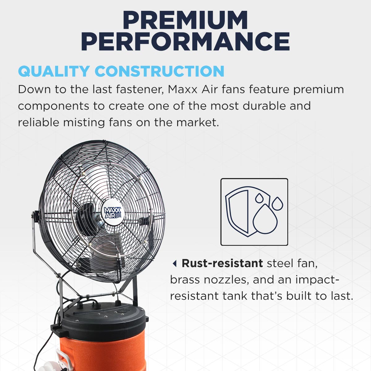 The CDMP1810 mister is made of quality rust-resistant components that are built to last.