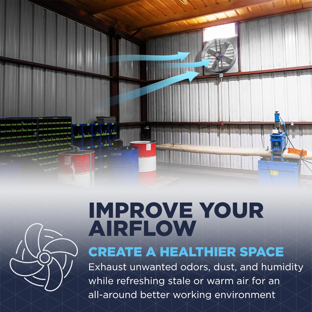 Exhaust fans can improve airflow in your space to exhaust odors, dust, and humidity for a better overall working environment.