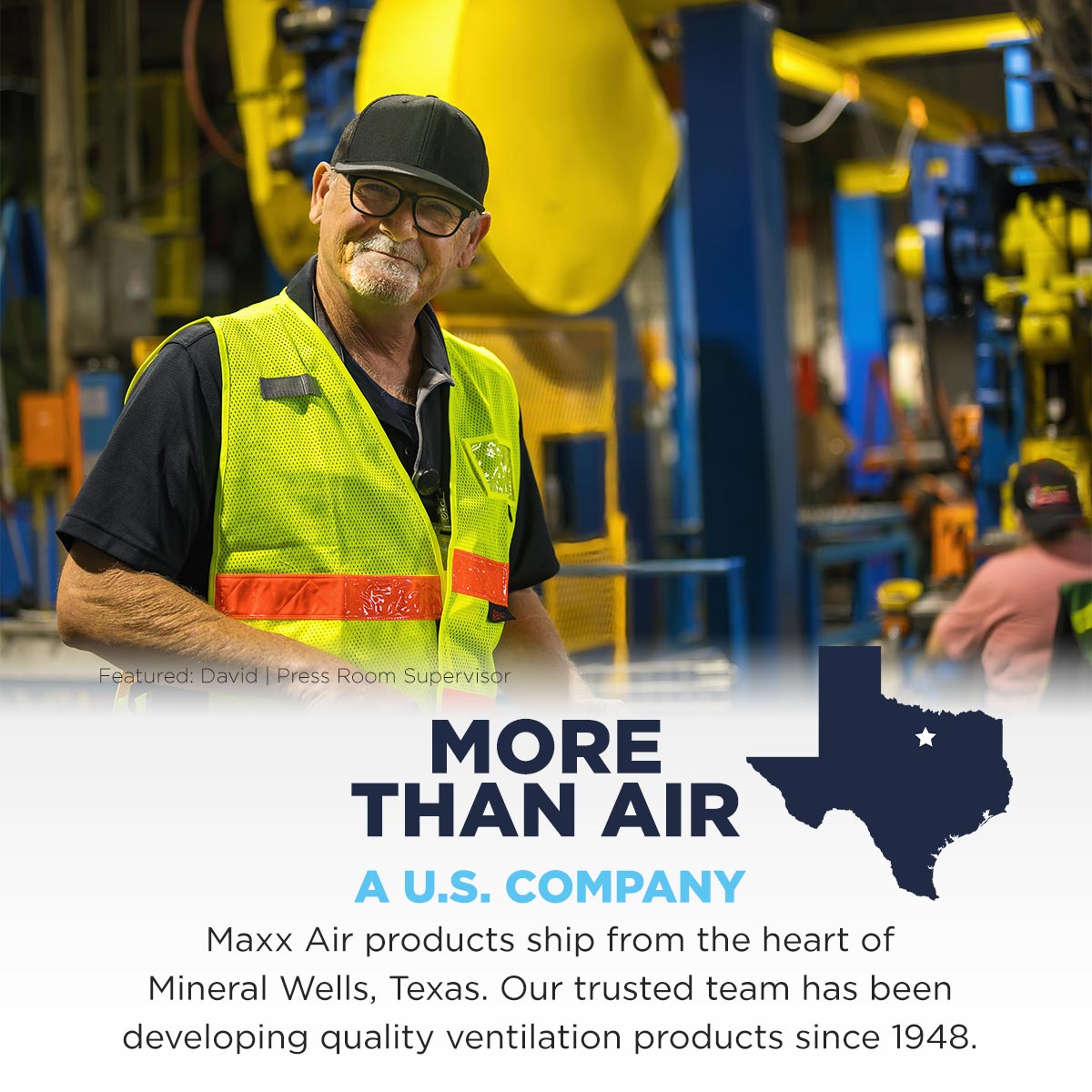 Place your trust in Maxx Air, a company based in Mineral Wells, Texas that has been creating quality ventilation products since 1948.