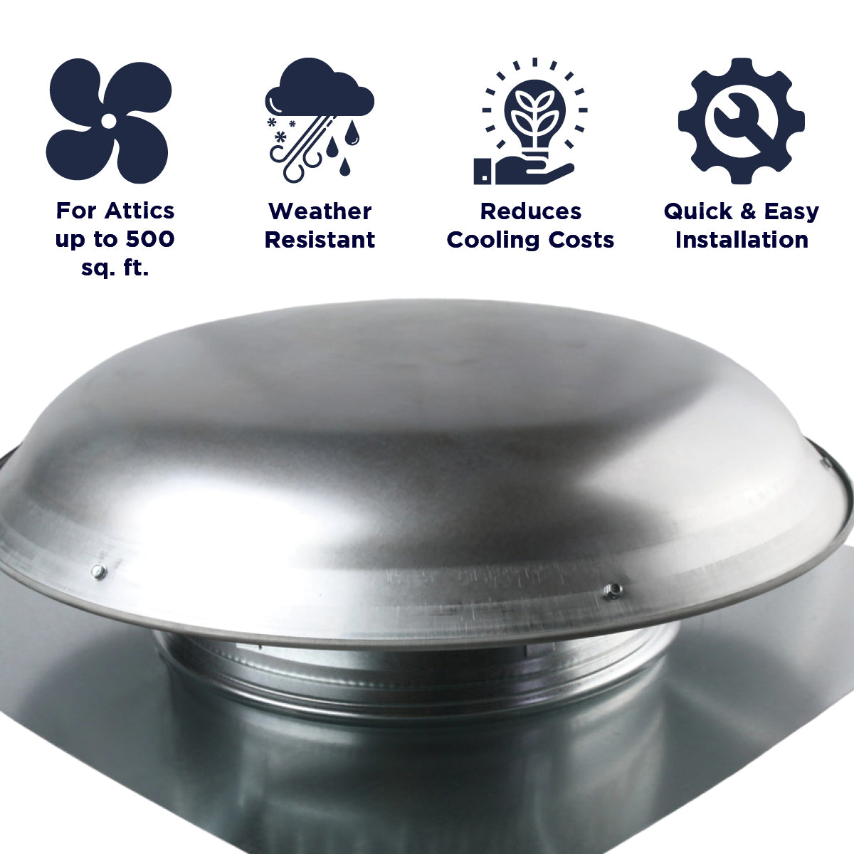 Features of the VX25 vent include ventilation coverage for attics up to 500 sq. ft., weather resistant construction, reduction of cooling costs, and a quick and easy install.