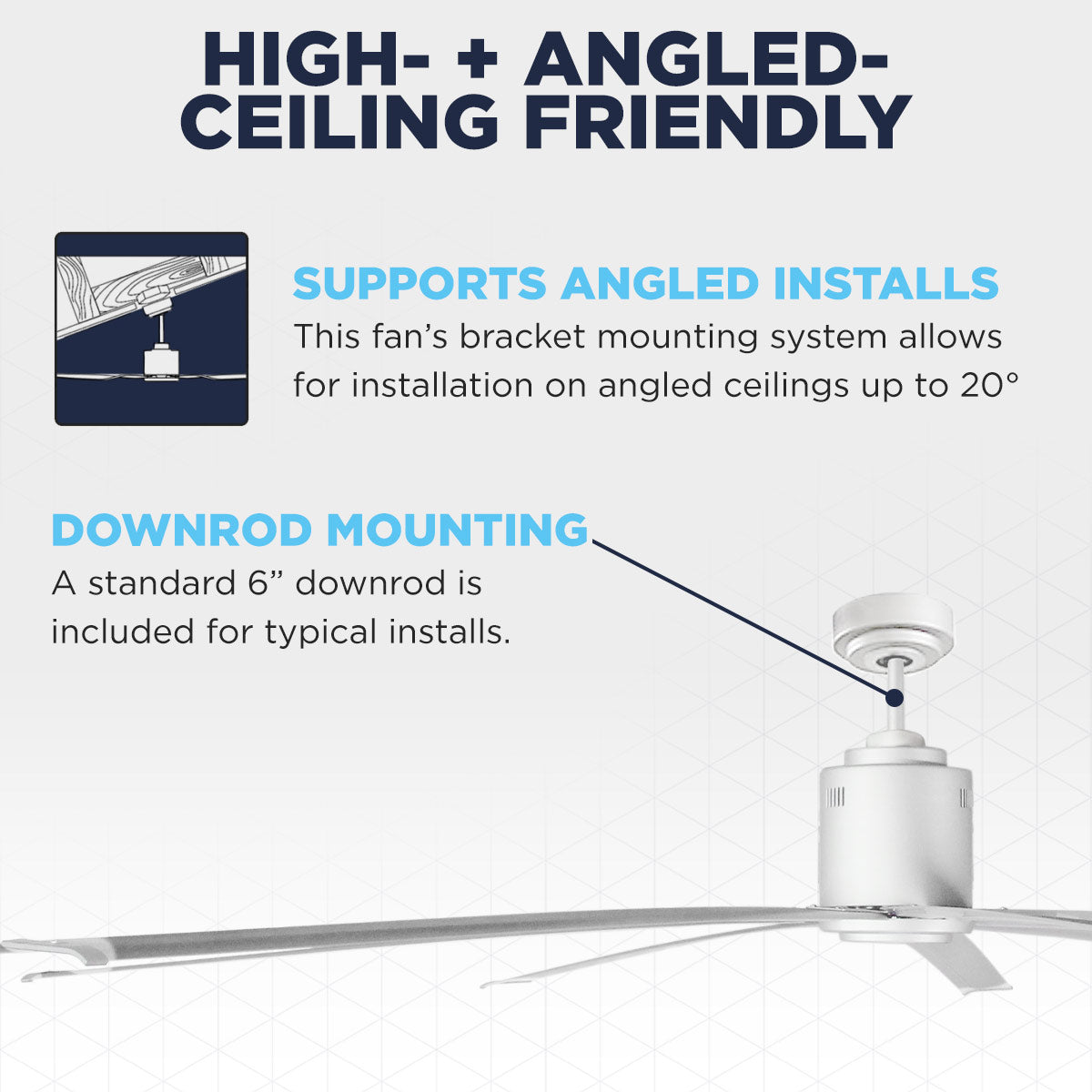 The Maxx Air ICF96 moves big air, even on high or angled ceilings up to 20 deg. using the included 6" downrod,